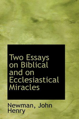 Cover for Newman John Henry · Two Essays on Biblical and on Ecclesiastical Miracles (Paperback Book) (2009)