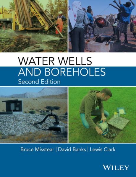 Cover for Misstear, Bruce (Trinity College Dublin, Ireland) · Water Wells and Boreholes (Hardcover Book) (2017)