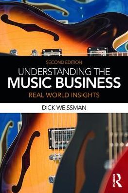 Cover for Dick Weissman · Understanding the Music Business: Real World Insights (Pocketbok) (2017)