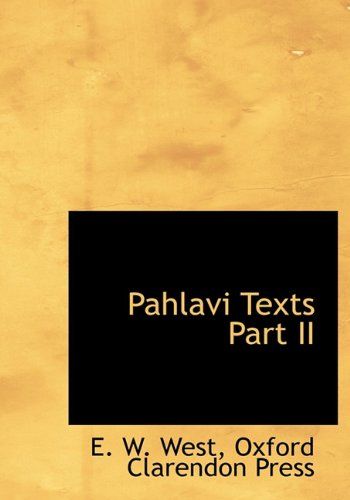 Cover for E. W. West · Pahlavi Texts Part II (Hardcover Book) (2010)