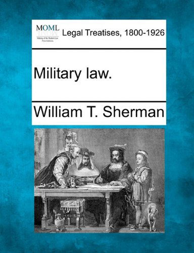 Cover for William Tecumseh Sherman · Military Law. (Pocketbok) (2010)