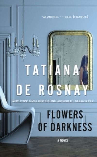 Cover for Tatiana de Rosnay · Flowers of Darkness: A Novel (Pocketbok) (2022)