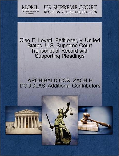 Cover for Additional Contributors · Cleo E. Lovett, Petitioner, V. United States. U.s. Supreme Court Transcript of Record with Supporting Pleadings (Paperback Book) (2011)