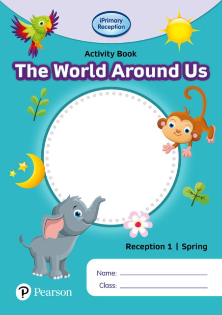 Cover for Iprimary Reception Activity Book: World Around Us, Reception 1, Spring (Paperback Book) (2021)
