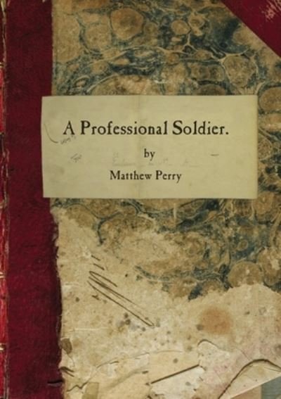 Cover for Matthew Perry · Professional Soldier (Bog) (2014)