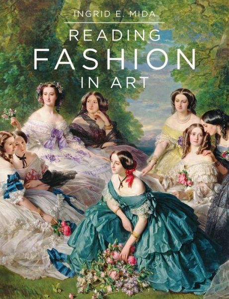 Cover for Mida, Ingrid E. (Independent Art and Dress Historian, Artist and Curator, Canada) · Reading Fashion in Art (Paperback Bog) (2020)