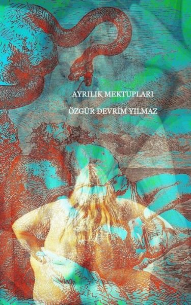 Cover for Ozgur Devr M Yi Maz · Ayrilik Mektuplari (Paperback Book) (2015)