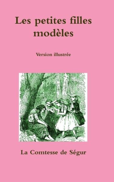 Cover for Comtesse de Segur · Les petites filles modeles (Gebundenes Buch) (2017)