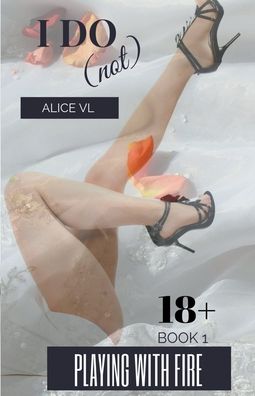 Cover for Alice VL · Playing With Fire (Paperback Book) (2019)