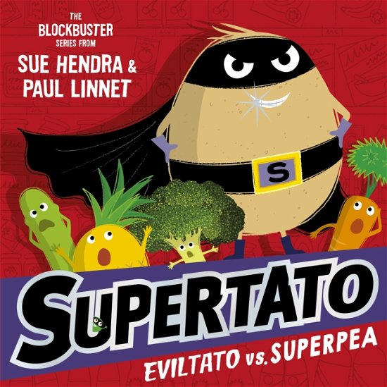Cover for Sue Hendra · Supertato: Eviltato vs Superpea: A brand-new adventure in the blockbuster series! - Supertato (Paperback Bog) (2024)