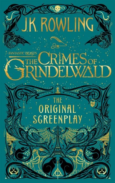 Cover for J. K. Rowling · Fantastic Beasts: The Crimes of Grindelwald – The Original Screenplay (Hardcover bog) (2018)