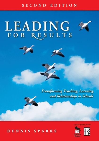 Cover for D Sparks · Leading for Results: Transforming Teaching, Learning, and Relationships in Schools (Pocketbok) [2 Revised edition] (2007)