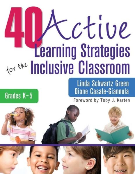 40 Active Learning Strategies for the Inclusive Classroom, Grades K-5 - Linda S. Green - Bücher - SAGE Publications Inc - 9781412981705 - 8. März 2011