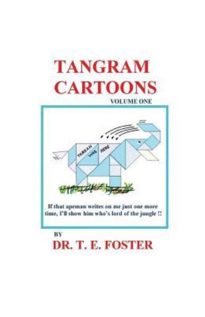 Tangram Cartoons - T Foster - Books - Booksurge Publishing - 9781419685705 - March 28, 2008