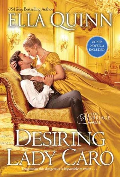 Cover for Ella Quinn · Desiring Lady Caro - The Marriage Game (#4) (Paperback Book) (2022)