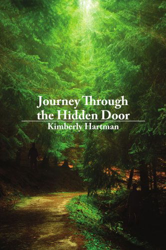 Cover for Kimberly Hartman · Journey Through the Hidden Door (Pocketbok) (2006)