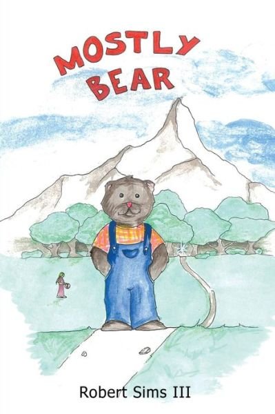 Cover for Robert Sims III · Mostly Bear (Paperback Book) (2015)