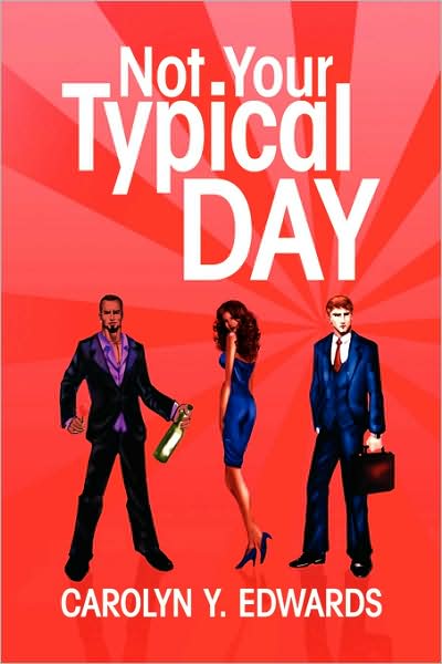 Cover for Carolyn Y Edwards · Not Your Typical Day (Paperback Book) (2008)