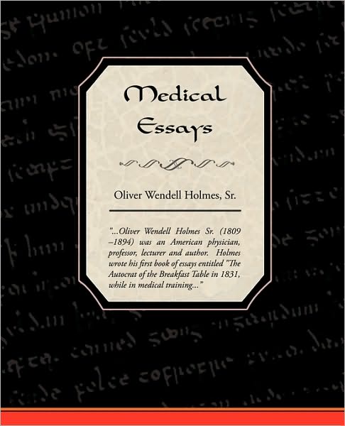 Cover for Sr. Oliver Wendell Holmes · Medical Essays (Paperback Book) (2010)