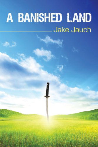 Cover for Jake Jauch · A Banished Land (Paperback Book) (2009)