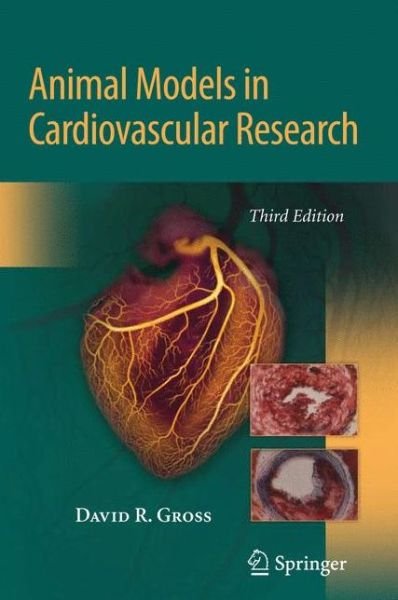 Cover for David Gross · Animal Models in Cardiovascular Research (Paperback Book) [Softcover reprint of hardcover 3rd ed. 2009 edition] (2010)