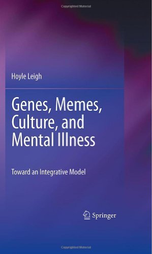 Cover for Hoyle Leigh · Genes, Memes, Culture, and Mental Illness: Toward an Integrative Model (Hardcover Book) (2010)