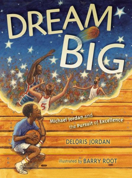 Cover for Deloris Jordan · Dream Big: Michael Jordan and the Pursuit of Excellence (Paperback Book) (2014)