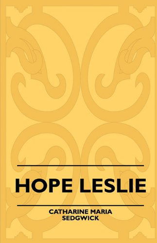 Cover for Catharine Maria Sedgwick · Hope Leslie (Paperback Book) (2010)