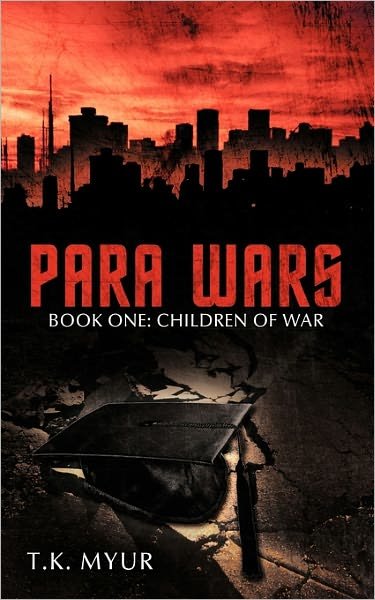 Cover for T K Myur · Para Wars: Book One: Children of War (Pocketbok) (2011)