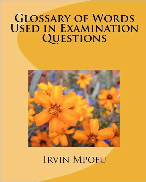 Cover for Irvin Mpofu · Glossary of Words Used in Examination Questions (Pocketbok) (2009)