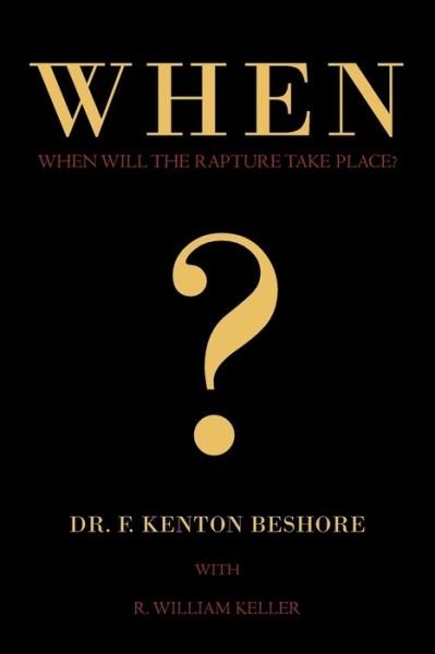 Cover for F Kenton Beshore · When?: when Will the Rapture Take Place? (Paperback Book) (2011)