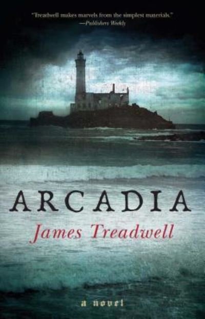 Cover for James Treadwell · Arcadia: A Novel (Paperback Book) [First Emily Bestler Books / Atria paperback edition. edition] (2016)