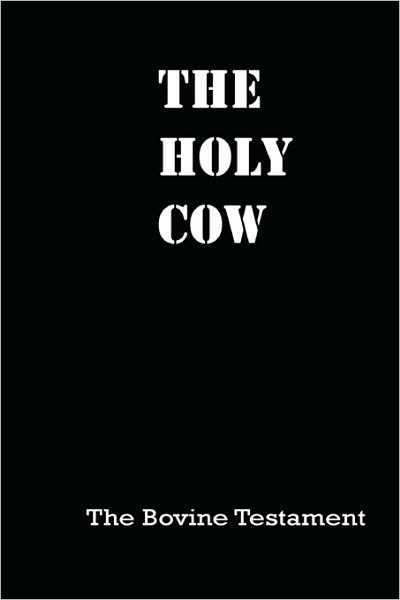 Cover for Eric J Pollock · The Holy Cow: the Bovine Testament (Paperback Book) (2010)