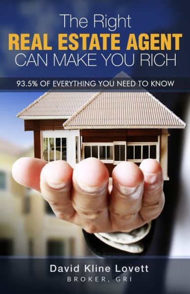 Cover for David Kline Lovett · The Right Real Estate Agent Can Make You Rich (Paperback Book) (2015)