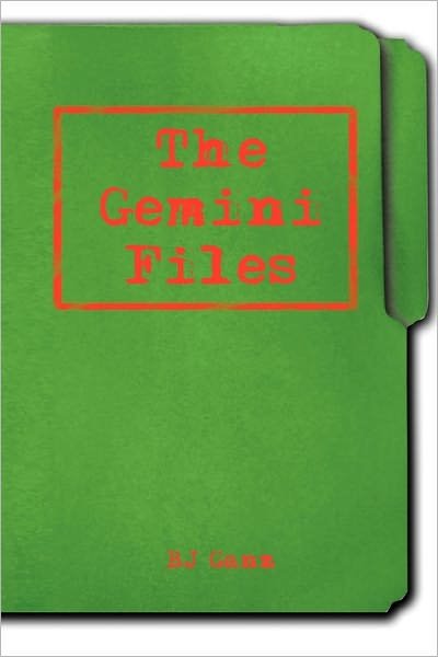 Cover for Bj Ganz · The Gemini Files (Hardcover bog) (2011)