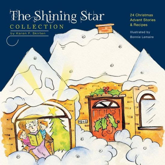 Cover for Karen F Skirten · The Shining Star Collection: 24 Christmas Advent Stories &amp; Recipes (Paperback Book) (2015)