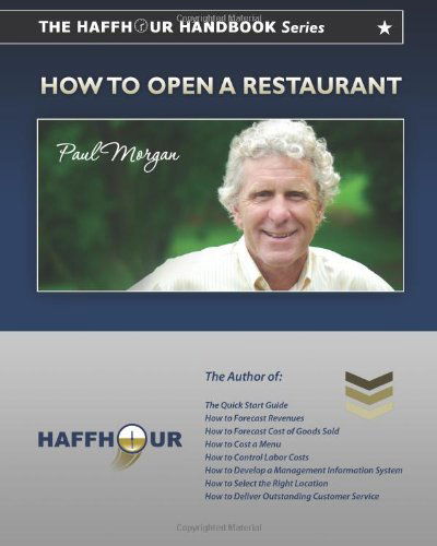 Cover for Paul Morgan · The Haffhour Handbook Series on How to Open a Restaurant: Learning How to Make Money from Day #1 (Paperback Book) (2011)