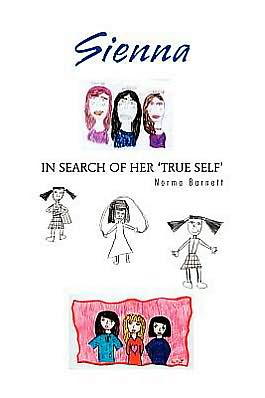 Cover for Norma Barnett · Sienna in Search of Her 'true Self' (Paperback Book) (2011)