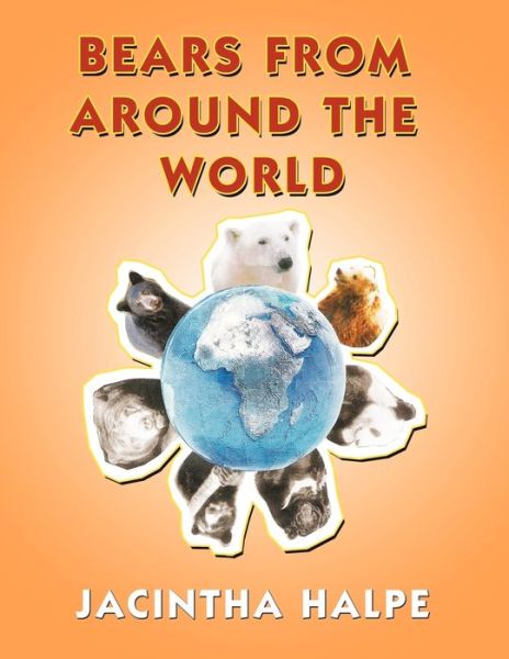 Cover for Jacintha Halpe · Bears from Around the World (Paperback Book) (2011)