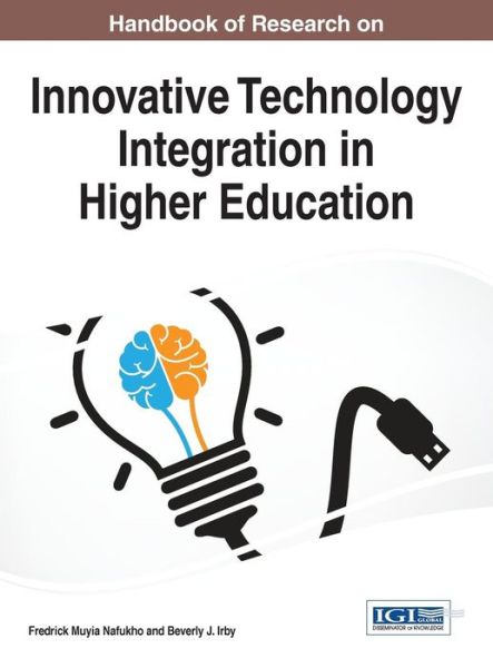 Cover for Fredrick Muyia Nafukho · Handbook of Research on Innovative Technology Integration in Higher Education (Hardcover Book) (2015)