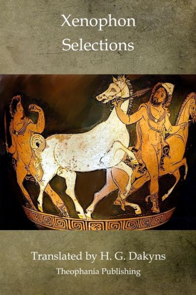 Xenophon Selections - Xenophon - Livros - CreateSpace Independent Publishing Platf - 9781468025705 - 4 de dezembro de 2011