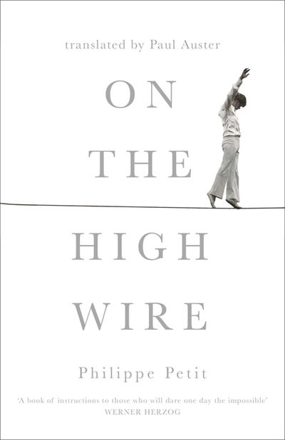 Cover for Philippe Petit · On the High Wire - W&amp;N Essentials (Gebundenes Buch) (2019)