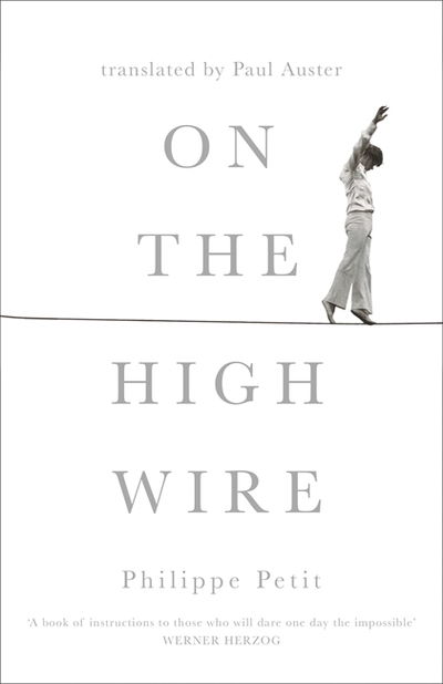Cover for Philippe Petit · On the High Wire - W&amp;N Essentials (Innbunden bok) (2019)