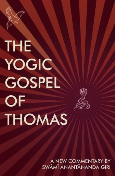 Cover for Swami Anantananda Giri B Th · The Yogic Gospel of Thomas: a New Commentary (Paperback Bog) (2014)