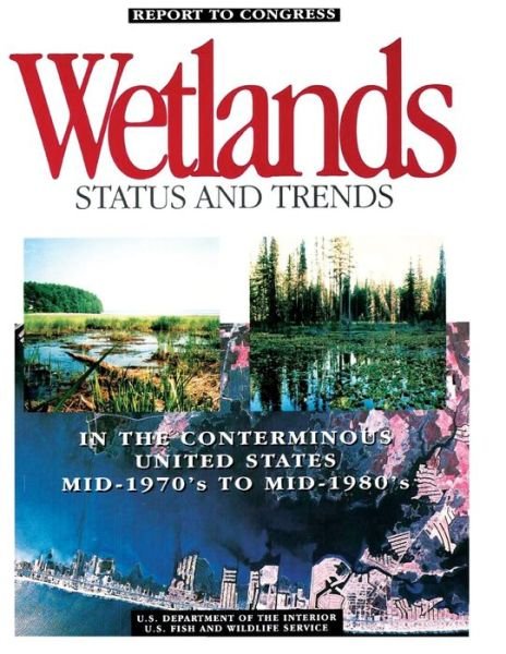 Cover for T E Dahl · Status and Trends of Wetlands in the Conterminous United States, Mid-1970?s to Mid-1980?s (Paperback Bog) (2013)