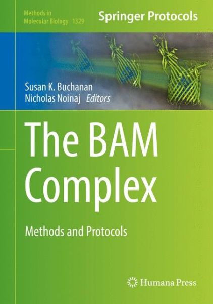 Cover for The BAM Complex: Methods and Protocols - Methods in Molecular Biology (Hardcover Book) [1st ed. 2015 edition] (2015)