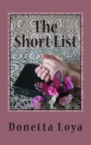 Cover for Donetta S Loya · The Short List (Paperback Book) (2014)