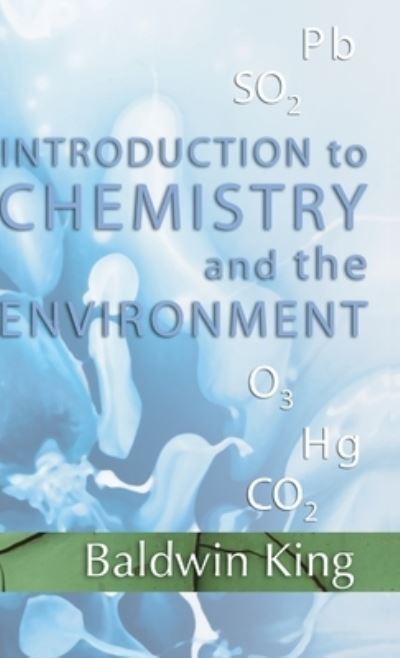 Cover for Baldwin King · Introduction to Chemistry and the Environment (Hardcover Book) (2002)