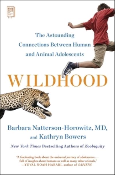 Cover for Barbara Natterson-Horowitz · Wildhood: The Astounding Connections between Human and Animal Adolescents (Taschenbuch) (2020)