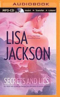 Cover for Lisa Jackson · Secrets and Lies: Two Classic Tales of Love and Betrayal from the Queen of Romantic Suspense (MP3-CD) (2015)